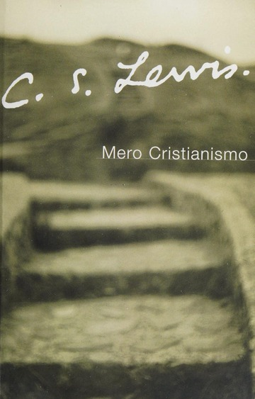 C-S Lewis, Mero Cristianismo C.S Lewis